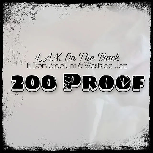 200 Proof (feat. Westside Jazz)