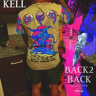 BACK 2 BACK SESSIONS by TAB KELL