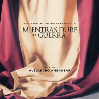 Mientras dure la guerra (Original Motion Picture Soundtrack) by Alejandro Amenábar