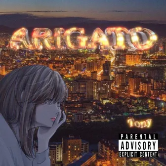 ARIGATO by Tony