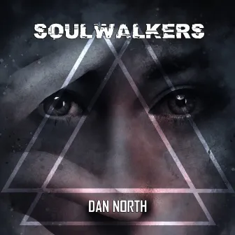 Soulwalkers by Dan North