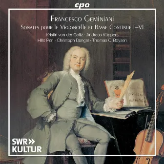 Geminiani: Cello Sonatas, Op. 5 Nos. 1-6 by Kristin von der Goltz