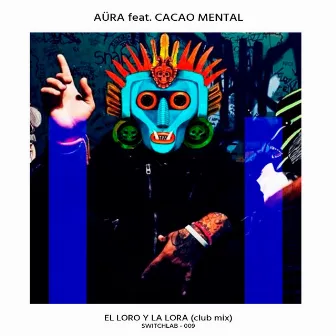 El Loro Y La Lora (Radio Edit) by Aüra