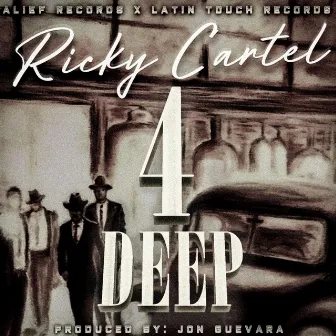 4 Deep by Ricky Cartel