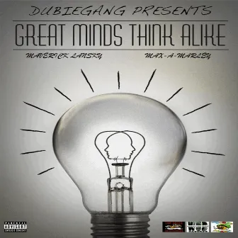 Great Minds Think Alike by Max-A-Marley