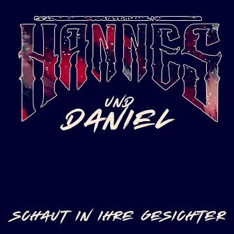 Schaut in Ihre Gesichter by Hannes