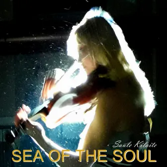 Sea Of The Soul by Saule Kilaite