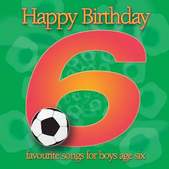 Happy Birthday Boy, Age 6 by The London Fox Singers