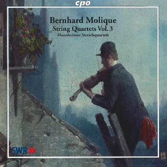 Molique: String Quartets, Vol. 3 by Bernhard Molique