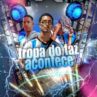 Tropa do Faz Acontece Bregafunk by 