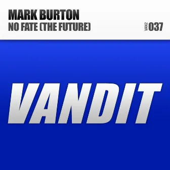 No Fate (The Future) by Mark Burton