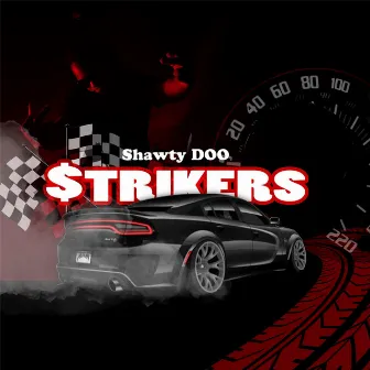 Strikers by Shawty Doo