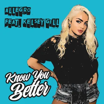 Know You Better by Allegro