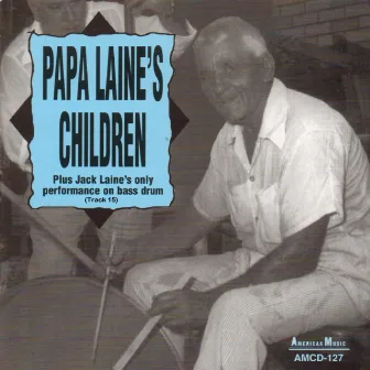 Papa Laine's Children by Johnny Wiggs