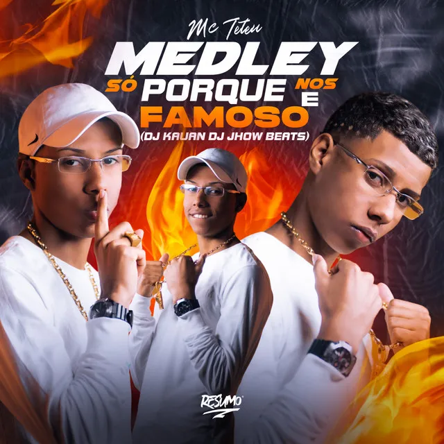 Medley Só Porque Nós e Famoso