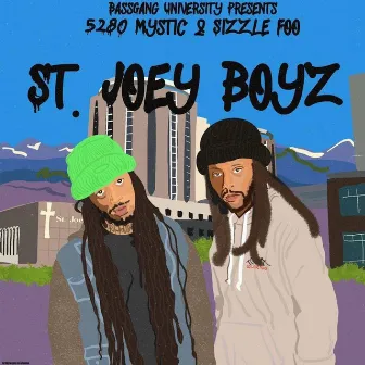 St. Joey Boyz by Sizzle Foo