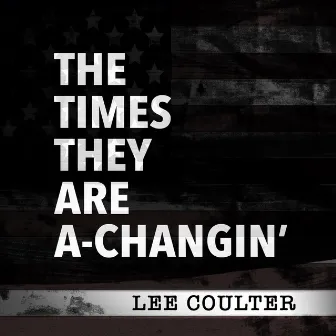 The Times They Are a-Changin' by Lee Coulter