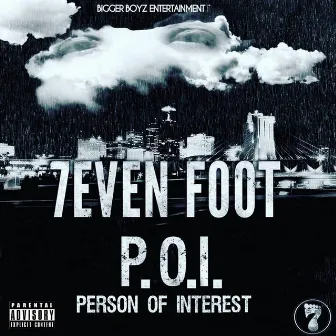 P. O. I. (Person of Interest) by 7even Foot