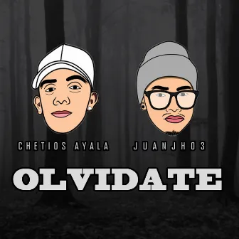 OLVÍDATE by Chetios Ayala