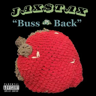 Buss Back by Jax$tax