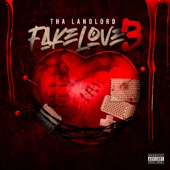 Fake Love 3 by Tha Land Lord