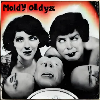 Moldy Oldies by Mikey Money