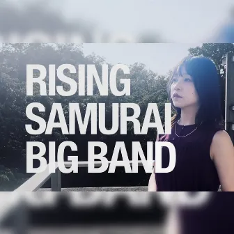 What's On My Mind by RISING SAMURAI BIG BAND