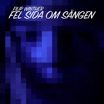 Fel sida om sängen by Filip Winther