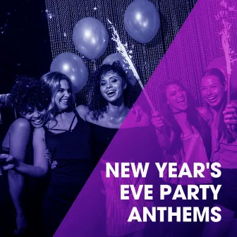 New Year's Eve Party Anthems by Unknown Artist