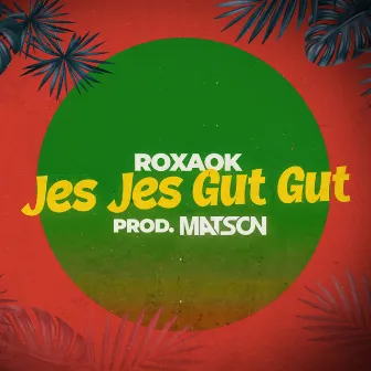 JES JES GUT GUT by Matson