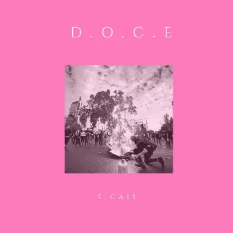 D.O.C.E by E.Cais