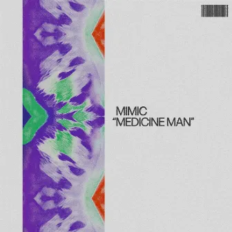 Medicine Man by MIMIC