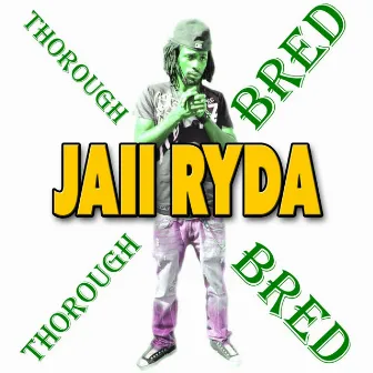 Thorough Bred by Jaii RyDa