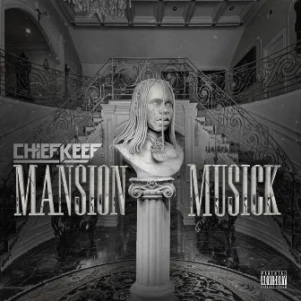 Mansion Musick by Chief Keef