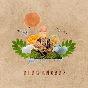 Alag Andaaz by Shaurya Thapa