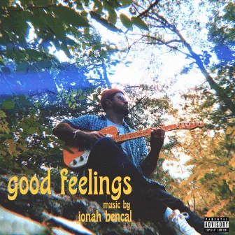 good feelings by Jonah Bencal