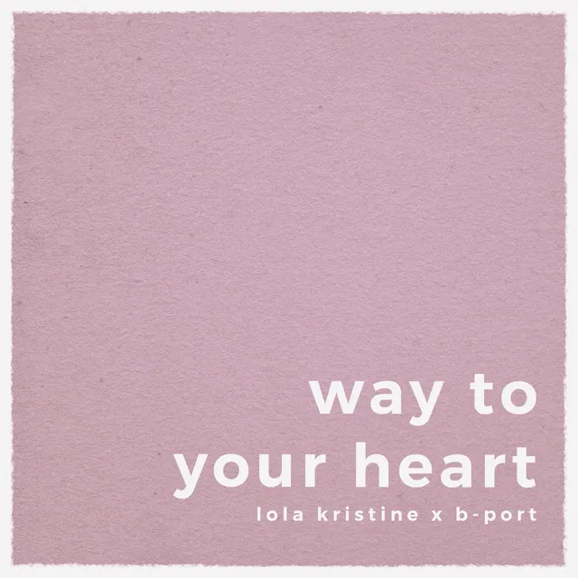 Way to Your Heart (B-Port remix)