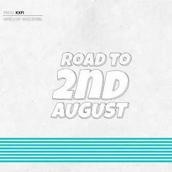 Road to 2nd August (Episode 1) by Blakk Szn