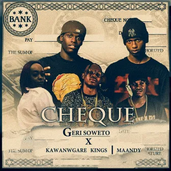 CHEQUE by Geri Soweto