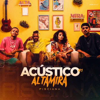 Acústico Altamira #3 - Pisciana by Gabrá