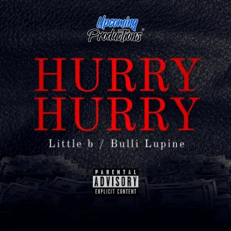 Hurry Hurry by Little B