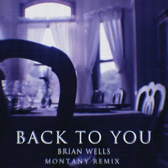 Back to You (Montany Remix) by Brian Wells