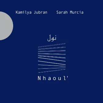 Nhaoul' by Sarah Murcia