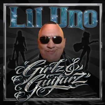 Girlz & Guitarz by Lil Uno