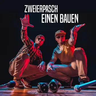 Einen Bauen by Zweierpasch