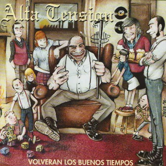 Volverán los Buenos Tiempos by Alta Tensión