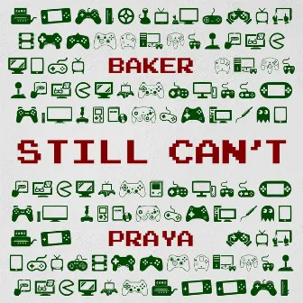 Still Can't by Praya P