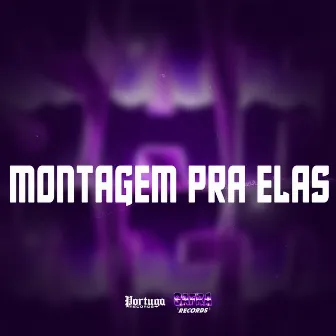 MONTAGEM PRA ELAS by MC Tiwbill