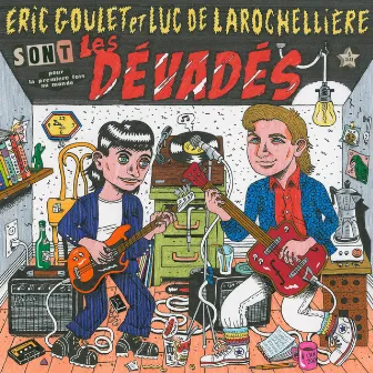 Les Dévadés by Eric Goulet