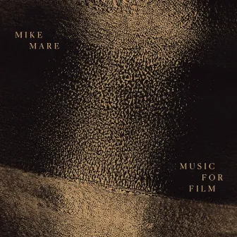 Music For Film by Mike Mare